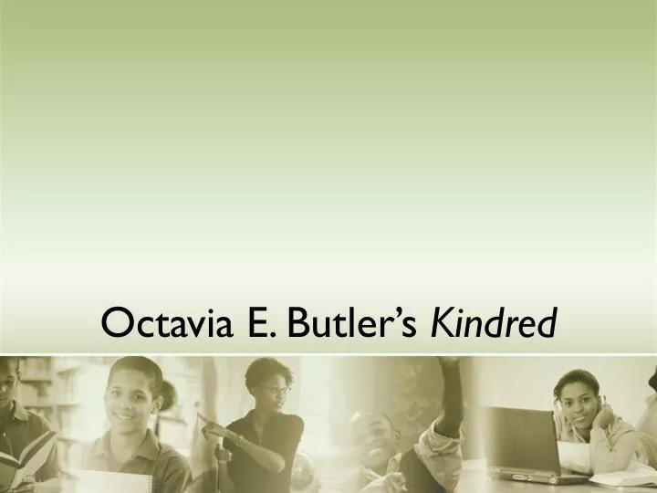 octavia e butler s kindred