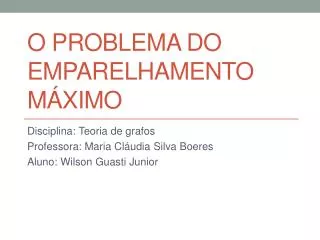 o problema do emparelhamento m ximo