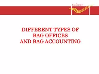 DIFFERENT TYPES OF BAG OFFICES AND BAG ACCOUNTING
