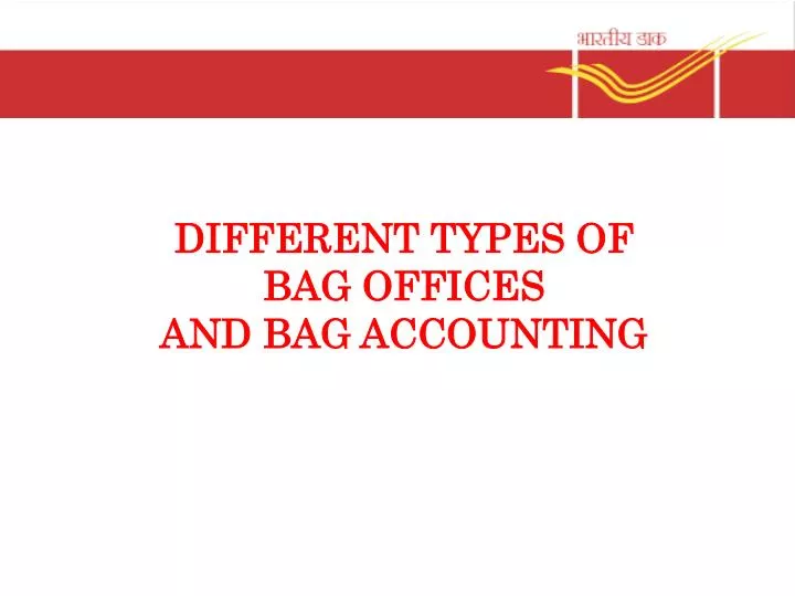 different types of bag offices and bag accounting