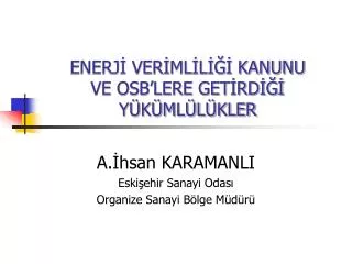 enerj ver ml l kanunu ve osb lere get rd y k ml l kler