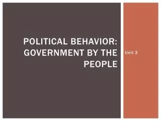 Political Behavior: Government by the people