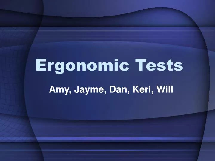 ergonomic tests