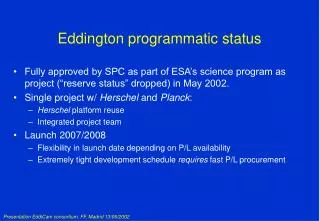 Eddington programmatic status