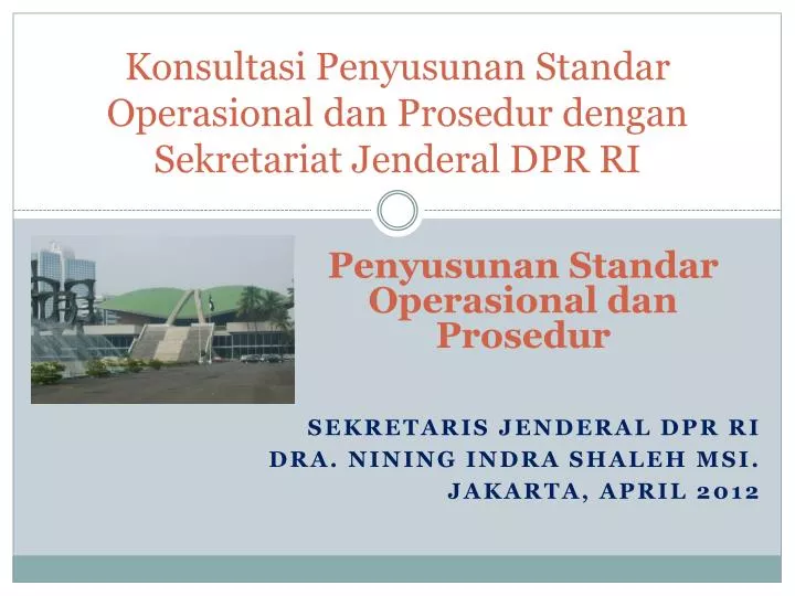 konsultasi penyusunan standar operasional dan prosedur dengan sekretariat jenderal dpr ri