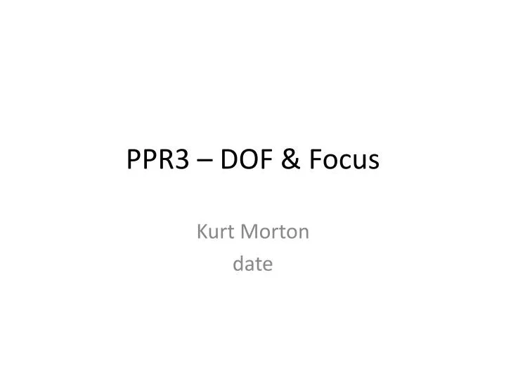 ppr3 dof focus
