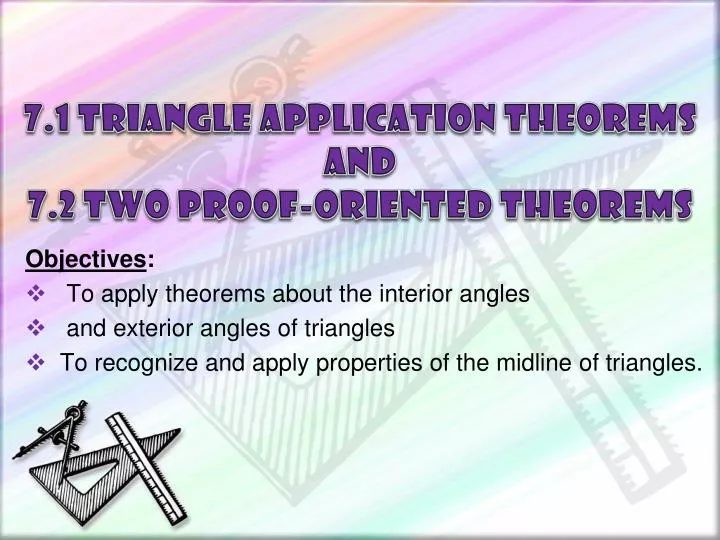 7 1 triangle application theorems and 7 2 two proof oriented theorems