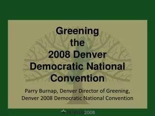 Greening the 2008 Denver Democratic National Convention