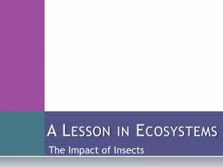 A Lesson in Ecosystems