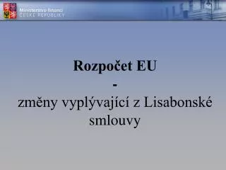 rozpo et eu zm ny vypl vaj c z lisabonsk smlouvy