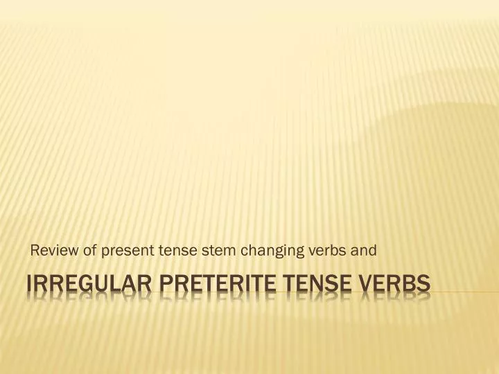 review of present tense stem changing verbs and