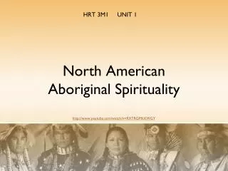 North American Aboriginal Spirituality youtube/watch?v=RXTRGMhXWGY