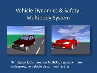 Vehicle Dynamics &amp; Safety: Multibody System