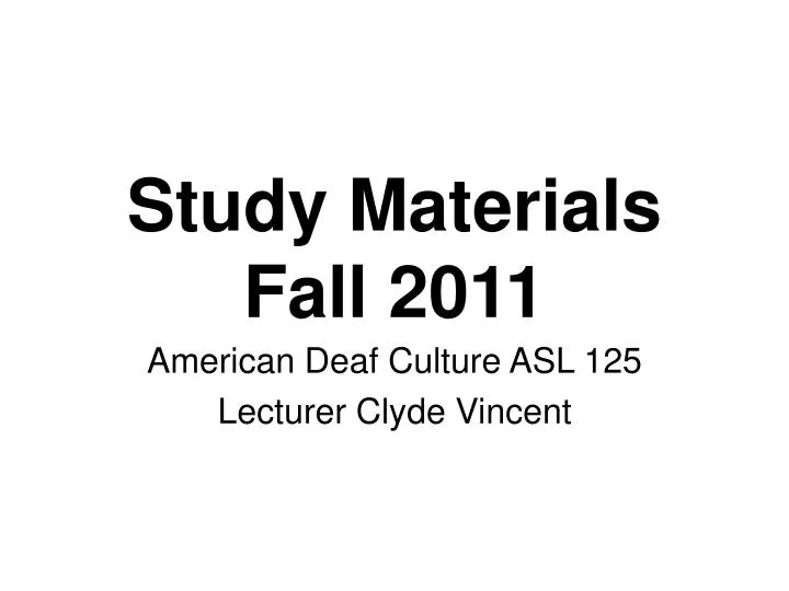 study materials fall 2011