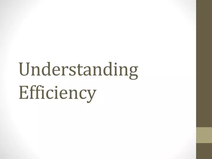 understanding efficiency