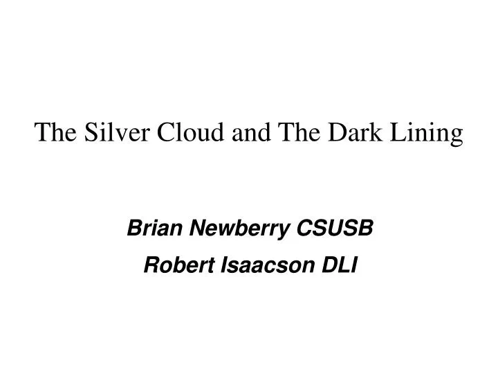 the silver cloud and the dark lining