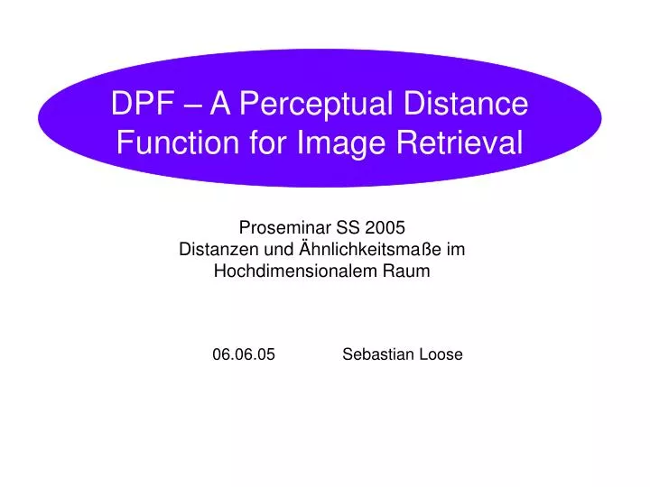 dpf a perceptual distance function for image retrieval