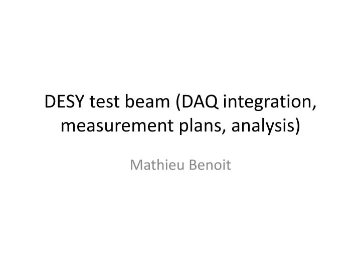 desy test beam daq integration measurement plans analysis