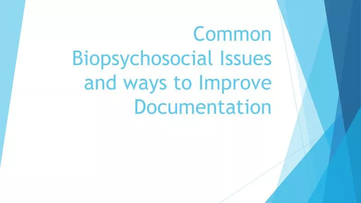 common biopsychosocial issues and ways to improve documentation