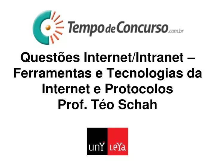 quest es internet intranet ferramentas e tecnologias da internet e protocolos prof t o schah