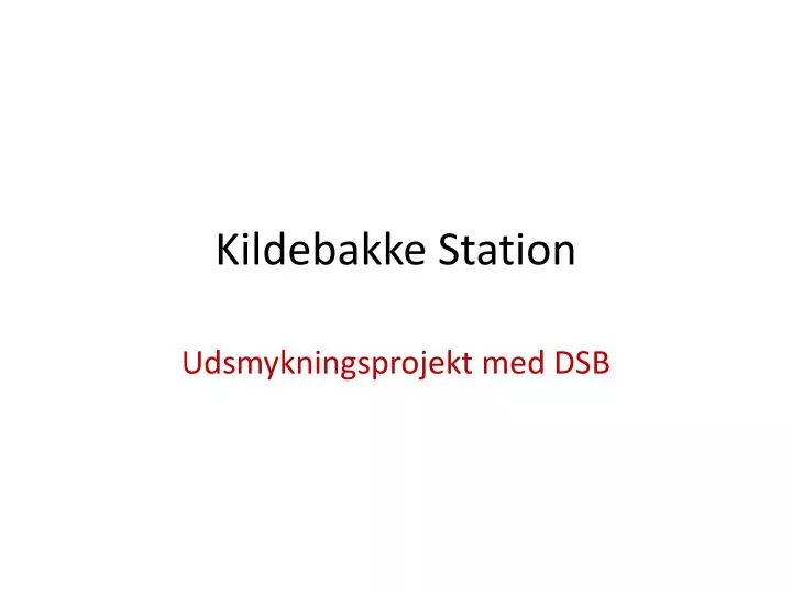 kildebakke station