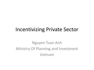 Incentivizing Private Sector