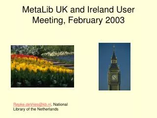 MetaLib UK and Ireland User Meeting, February 2003