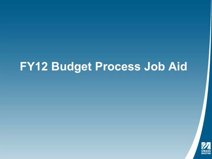 fy12 budget process job aid