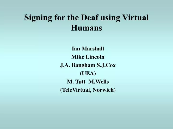 signing for the deaf using virtual humans