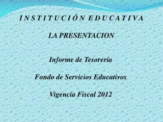 i n s t i t u c i n e d u c a t i v a la presentacion