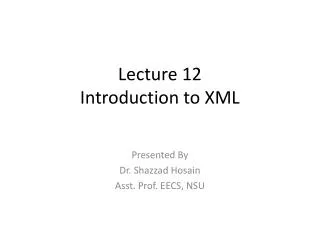 Lecture 12 Introduction to XML