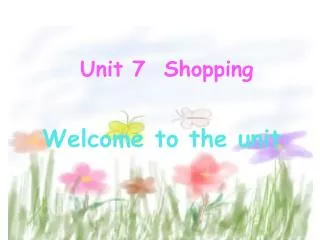 Unit 7 Shopping
