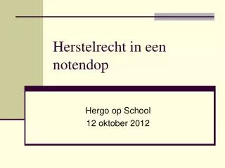 herstelrecht in een notendop