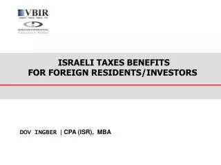I SRAELI TAXES BENEFITS FOR FOREIGN RESIDENTS/INVESTORS