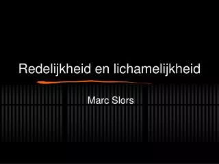 redelijkheid en lichamelijkheid