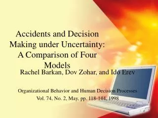 Accidents and Decision Making under Uncertainty: A Comparison of Four Models