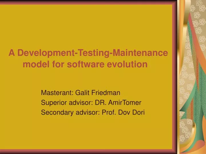 a development testing maintenance model for software evolution