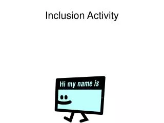 Inclusion Activity