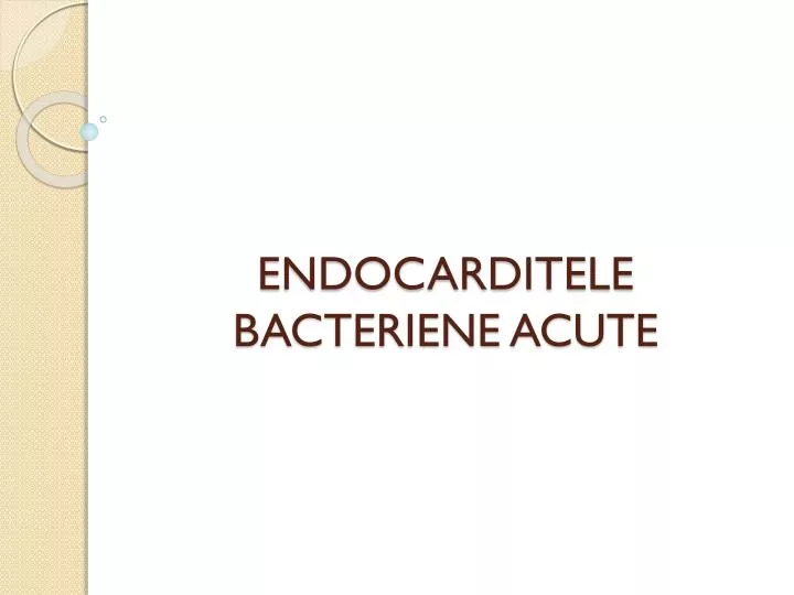 endocarditele bacteriene acute