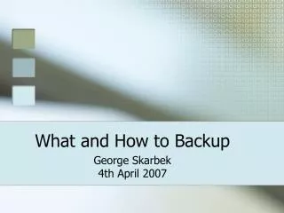 What and How to Backup