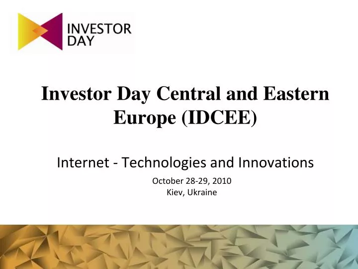 investor day central and eastern europe idcee internet technologies and innovations