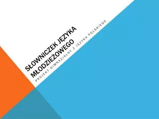 s owniczek j zyka m odzie owego