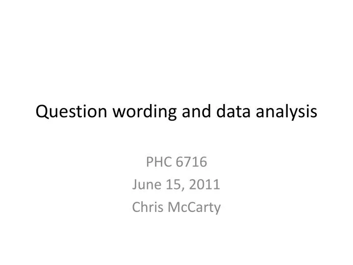 question wording and data analysis