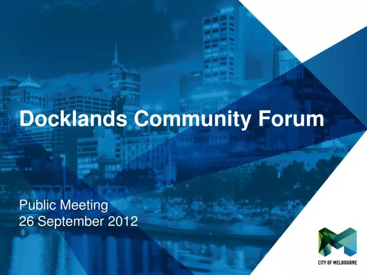 docklands community forum public meeting 26 september 2012