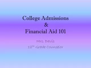 College Admissions &amp; Financial Aid 101