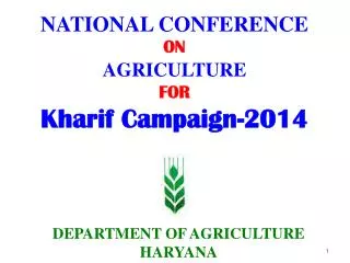 NATIONAL CONFERENCE ON AGRICULTURE FOR Kharif Campaign-2014