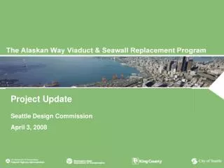 Project Update Seattle Design Commission April 3, 2008