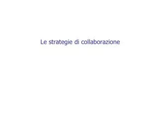 le strategie di collaborazione