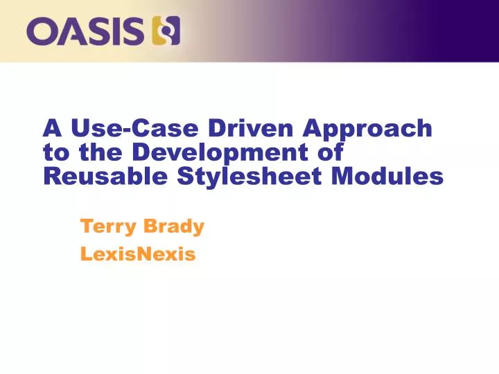 a use case driven approach to the development of reusable stylesheet modules