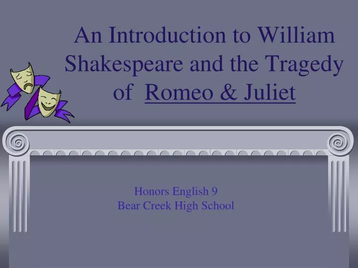 an introduction to william shakespeare and the tragedy of romeo juliet